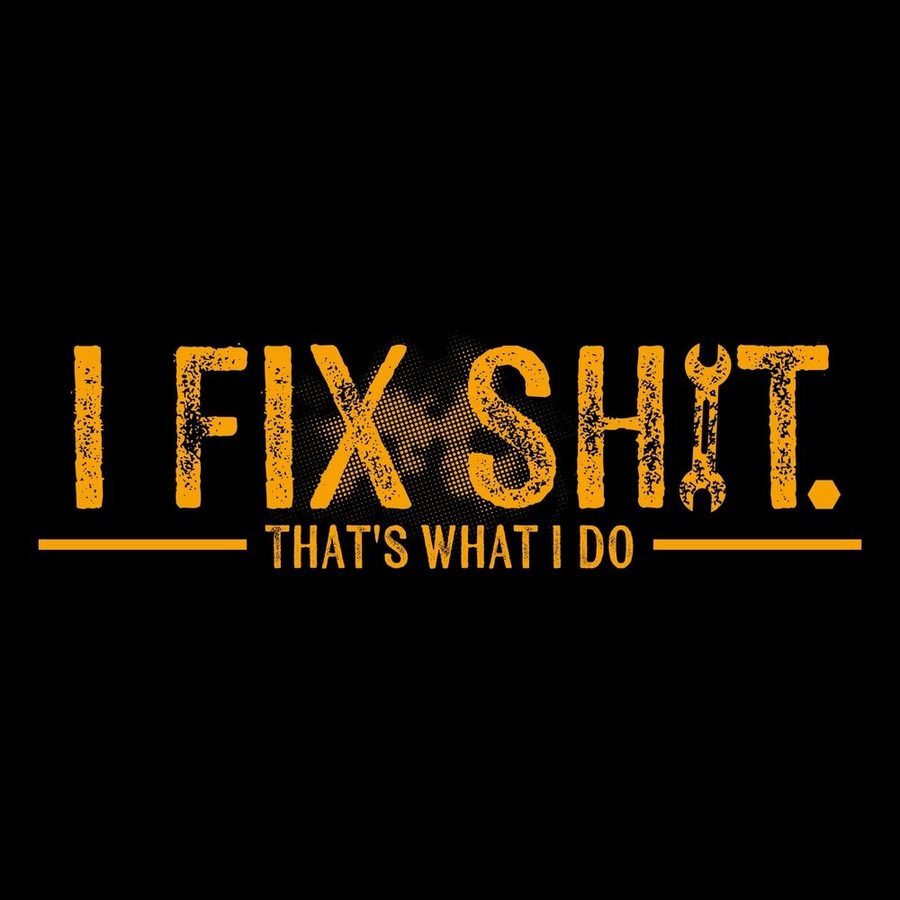 Grunt Style I Fix Sh*t T-Shirt - Black T-Shirt